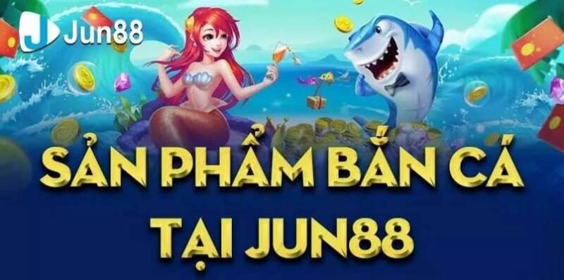 Mẹo Bắn Cá Jun88 Dễ Thắng